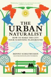The Urban Naturalist (ISBN: 9780262049092)