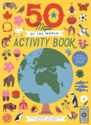 50 Maps of the World Activity Book: Learn - Play - Discover with Over 50 Stickers, Puzzles, and a Fold-Out Poster - Handicott, Ben, Ryan, Kalya (ISBN: 9780711262997)