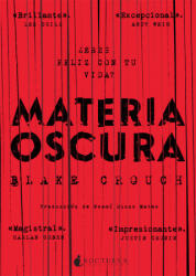 MATERIA OSCURA - BLAKE CROUCH (ISBN: 9788416858217)