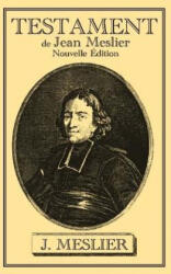 Testament de Jean Meslier - Jean Meslier (ISBN: 9782930718729)