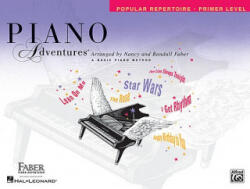 Piano Adventures: Popular Repertoire, Primer Level: A Basic Piano Method - Nancy Faber, Randall Faber (ISBN: 9781616772567)