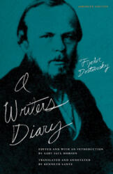 Writer'S Diary: Abridged Edition - Fyodor Mikhailovich Dostoevsky, Gary Saul Morson, Kenneth Lantz (ISBN: 9780810125216)