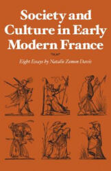 Society and Culture in Early Modern France - Natalie Zemon Davis (ISBN: 9780804709729)