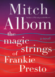 The Magic Strings of Frankie Presto (ISBN: 9780062562043)