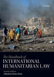 Handbook of International Humanitarian Law - Dieter Fleck (ISBN: 9780198945826)