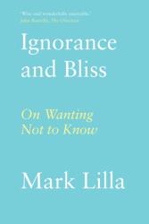 Ignorance and Bliss (ISBN: 9781911723523)