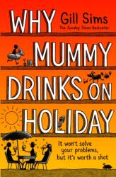 Why Mummy Drinks on Holiday (ISBN: 9780008591984)