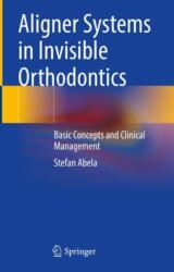 Aligner Systems in Invisible Orthodontics (ISBN: 9783031492037)