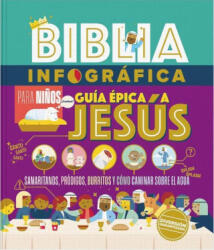 Biblia Infográfica Vol 3: Guía Épica a Jesús - Brian Hurst (ISBN: 9780825450044)