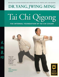 Tai Chi Qigong - Yang, Dr. Jwing-Ming, Ph. D. (ISBN: 9781594397707)