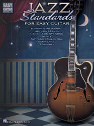Jazz Standards for Easy Guitar - Hal Leonard Corp (ISBN: 9781423491705)