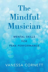 Mindful Musician - Vanessa Cornett (ISBN: 9780190864613)
