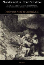 Abandonment to Divine Providence - Jean-Pierre De Caussade, J. Ramiere, E. J. Strickland (ISBN: 9781586174712)