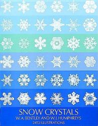 Snow Crystals - W. A. Bentley, W. J. Humphreys (ISBN: 9780486202877)