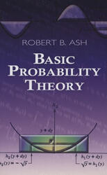 Basic Probability Theory - Robert B Ash (ISBN: 9780486466286)