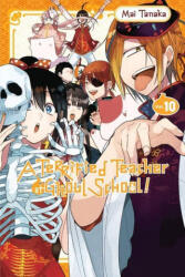 Terrified Teacher at Ghoul School! , Vol. 10 - Mai Tanaka (ISBN: 9781975324704)