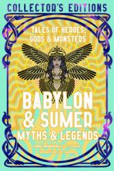 Babylon & Sumer Myths & Legends (ISBN: 9781835622605)