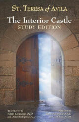 The Interior Castle: Study Edition - Kieran Kavanaugh, Otilio Rodriguez (ISBN: 9781939272805)