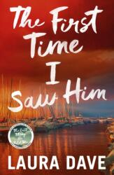 The First Time I Saw Him - Laura Dave (ISBN: 9781529912067)