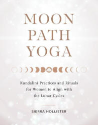 Moon Path Yoga - Hollister, Sierra (ISBN: 9781611809558)