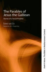 Parables of Jesus the Galilean - Ernest Van Eck (ISBN: 9781498233705)