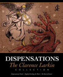 Dispensations: The Clarence Larkin Collection - Clarence Larkin (ISBN: 9781948014366)