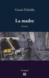 La Madre - Grazia Deledda (ISBN: 9788833090368)