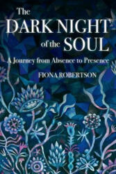Dark Night of the Soul - Fiona Robertson (ISBN: 9781916468603)
