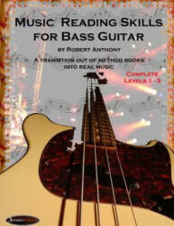 MUSIC READING SKILLS FOR BASS GUITAR COM - Robert Anthony (ISBN: 9781517125929)