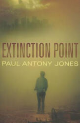 Extinction Point - PAUL ANTONY JONES (ISBN: 9781611097993)
