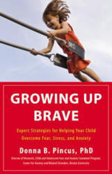 Growing Up Brave - Donna B Pincus (ISBN: 9780316125604)