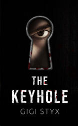 The Keyhole - Gigi Styx (ISBN: 9781965738092)
