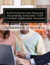 SAP S/4 HANA for Financial Accounting Associates: SAP Certified Application Associate - D Jacobs, S Matiana (ISBN: 9781545316177)