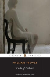 Fools of Fortune - William Trevor, Francine Prose (ISBN: 9780143039624)