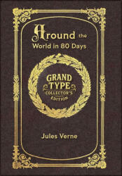 Large Print - Around the World in 80 Days - Grand Type Collector's Edition - Matte Hardcover with Dust Jacket - Jules Verne (ISBN: 9781834122526)
