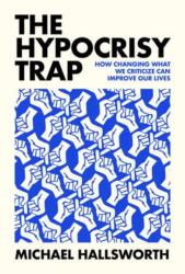 The Hypocrisy Trap (ISBN: 9780262050944)