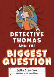 Detective Thomas and the Biggest Question - Evie Schwartzbauer (ISBN: 9781639660117)