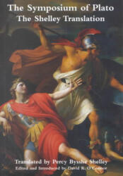 Symposium Of Plato - Shelley Translation - Plato, Percy Bysshe Shelley (ISBN: 9781587318023)