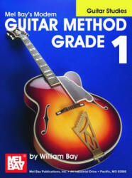 Modern Guitar Method" Series Grade 1, Guitar Studies Book - William Bay (ISBN: 9780871663962)