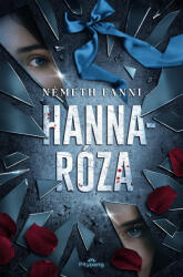 Hannaróza (ISBN: 9786157011076)