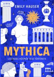 Mythica - Legendás hősnők igaz története (ISBN: 9789635434787)