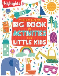 The Highlights Big Book of Activities for Little Kids - HIGHLIGHTS (ISBN: 9781639621484)