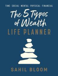 The 5 Types of Wealth Life Planner - Sahil Bloom (ISBN: 9780008801977)