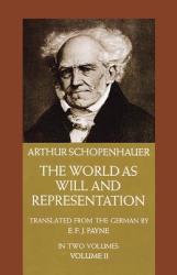 World as Will and Representation, Vol. 2 - Arthur Schopenhauer (ISBN: 9780486217628)