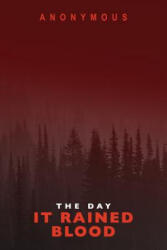 The Day It Rained Blood: Bourbon Kid & Red Mohawk - Anonymous (ISBN: 9780993257742)