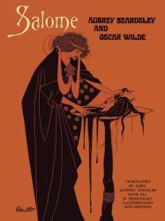 Oscar Wilde, Aubrey Beardsley - Salome - Oscar Wilde, Aubrey Beardsley (ISBN: 9780486218304)
