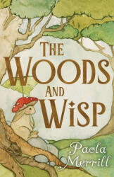 The Woods and Wisp - Paola Merrill (2025)