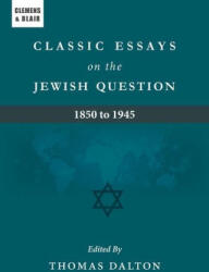 Classic Essays on the Jewish Question - Thomas Dalton (2022)