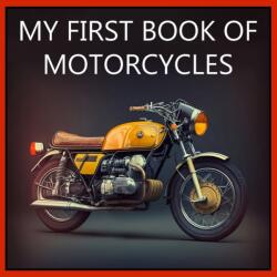 My First Book of Motorcycles: Colorful illustrations of all types of motorcycles - Javier Sanz (ISBN: 9781088104255)
