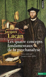 Quatre Concepts Fondamentaux de La Psychanalyse. Le S'Minaire Livre Xi (ISBN: 9782757839966)
